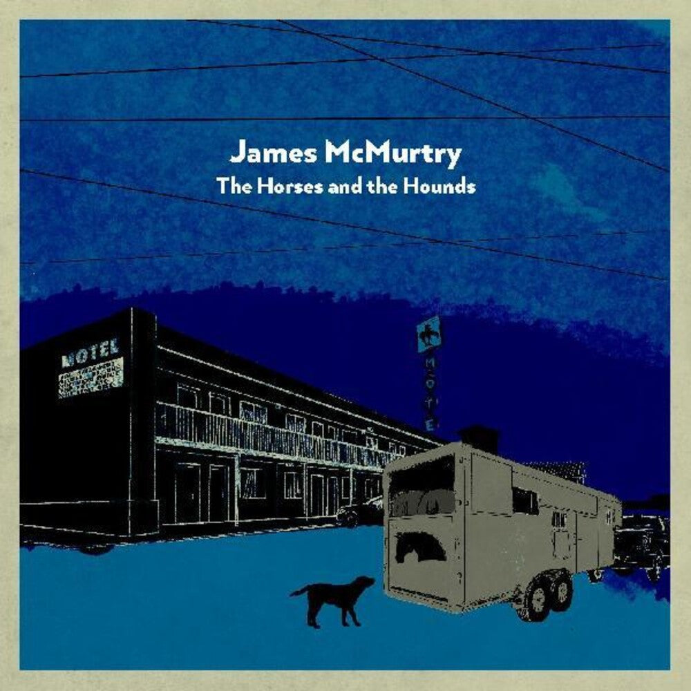 James McMurtry – The Horses and the Hounds (2-LP Vinyl)