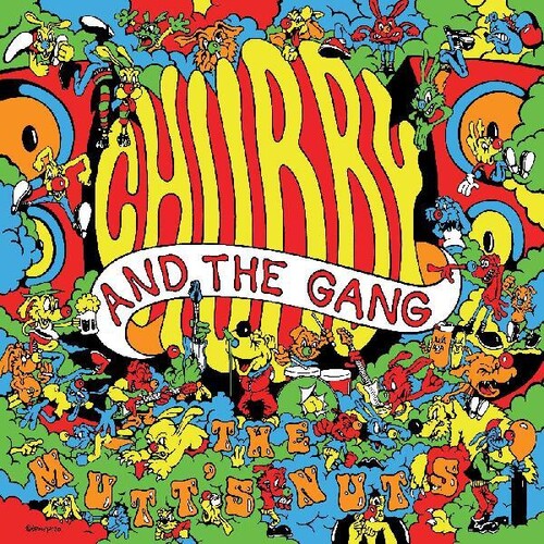 Chubby and the Gang - Chubby and the Gang - The Mutt's Nuts
