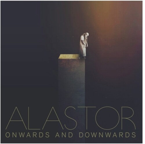 Alastor - Alastor - Onwards & Downwards