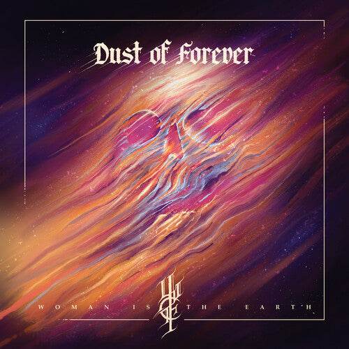 Woman is the Earth - Woman is the Earth - Dust Of Forever