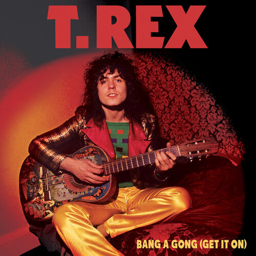 T. Rex - T. Rex - Bang A Gong (Get It On)