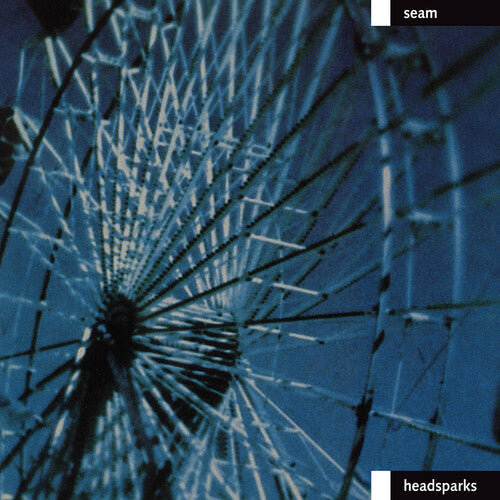 Seam - Seam - Headsparks