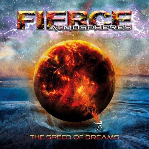 Fierce Atmospheres - Fierce Atmospheres - The Speed Of Dreams