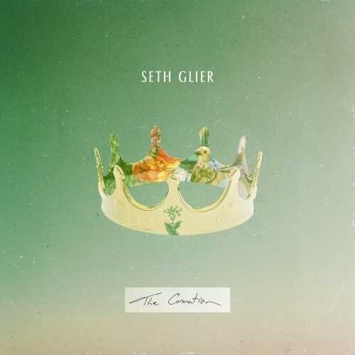 Seth Glier - Seth Glier - The Coronation