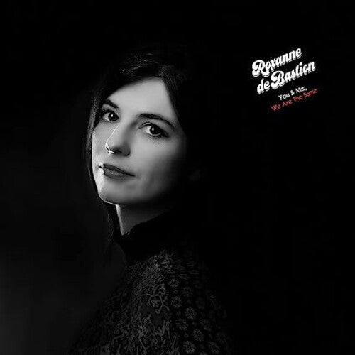 Roxanne De Bastion - Roxanne De Bastion - You & Me We Are The Same [Deluxe]