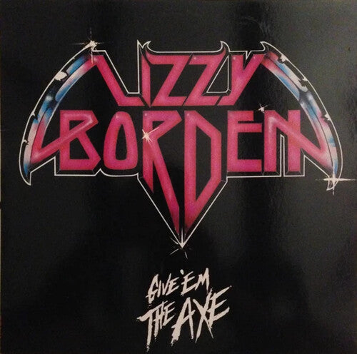 Lizzy Borden - Lizzy Borden - Give 'em The Axe [White]