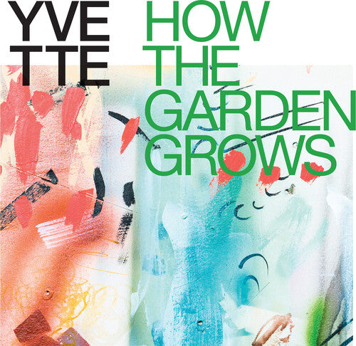 Yvette - Yvette - How The Garden Grows (Multicolor Explosion)