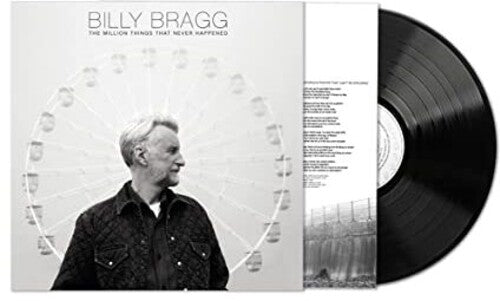 Billy Bragg - Billy Bragg - The Million Things That Never Happened