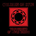 Children on Stun - Children on Stun - Tourniquets Of Love's Desire (Red & Black Splatter)