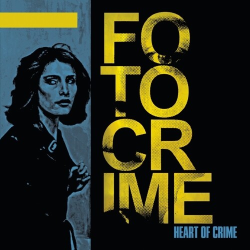 Fotocrime - Fotocrime - Heart Of Crime