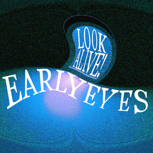 Early Eyes - Early Eyes - Look Alive!