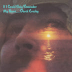 David Crosby - David Crosby - If I Could Only Remember My Name (50th Anniversary Edition)