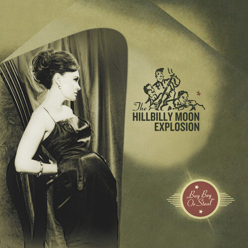 The Hillbilly Moon Explosion - The Hillbilly Moon Explosion - Buy Beg Or Steal