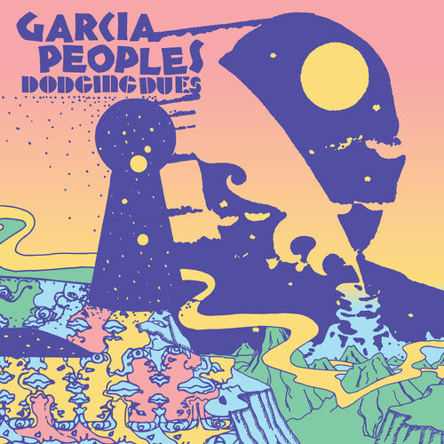 Garcia Peoples - Garcia Peoples - Dodging Dues