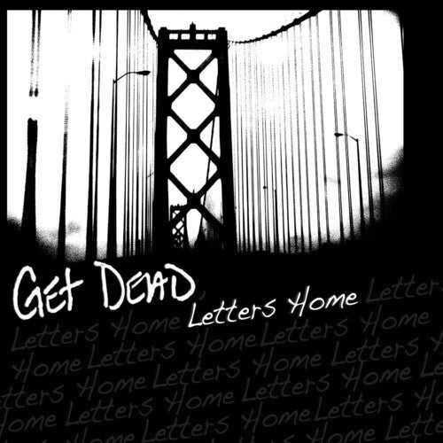 Get Dead - Get Dead - Letters Home