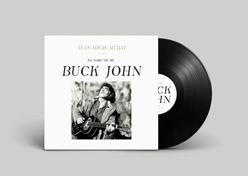 Jean-Louis Murat - Jean-Louis Murat - La Vraie Vie De Buck John