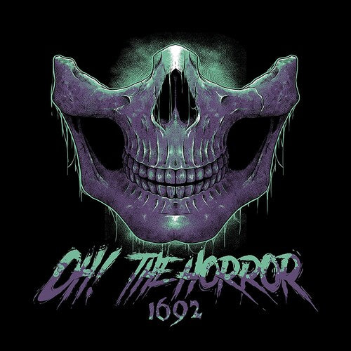 Oh! the Horror - Oh! the Horror - 1692