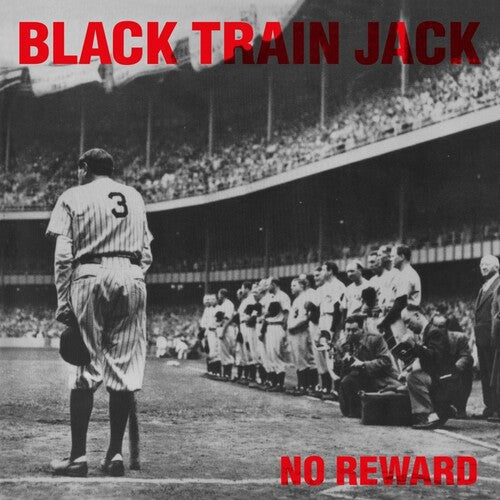 Black Train Jack - Black Train Jack - No Reward [Limited 180-Gram Translucent Red Colored Vinyl]