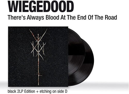 Wiegedood - Wiegedood - There's Always Blood At The End Of The Road