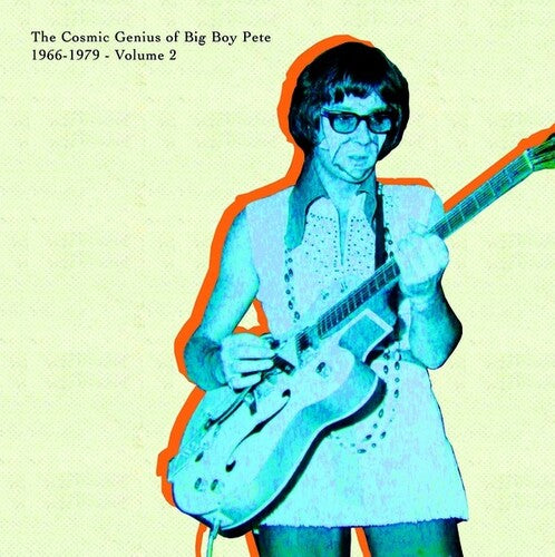 Big Boy Pete - Big Boy Pete - Cosmic Genius Of Big Boy Pete Vol. 2