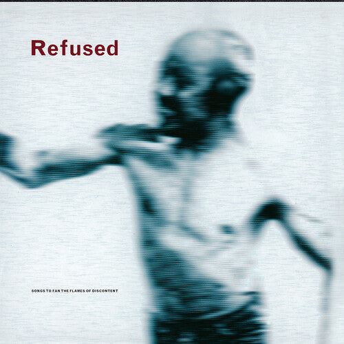 Refused - Refused - Songs to Fan the Flames of Discontent - 25th Anniversary Edition