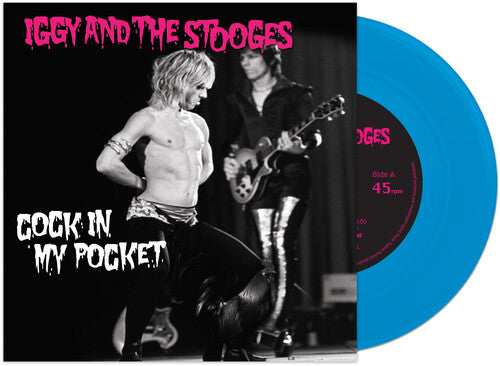 Iggy & Stooges - Iggy & Stooges - Cock In My Pocket [7-inch Blue]