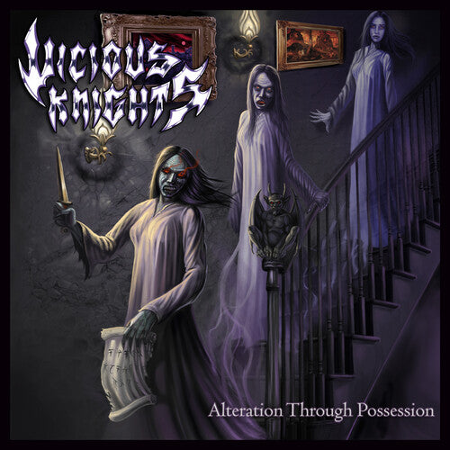 Vicious Knights - Vicious Knights - Alteration Through Possession