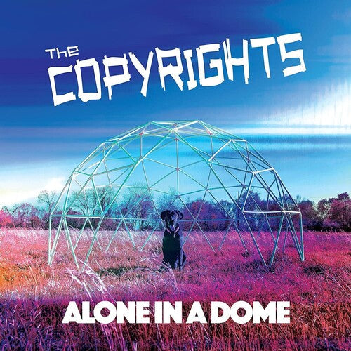 The Copyrights - The Copyrights - Alone In A Dome