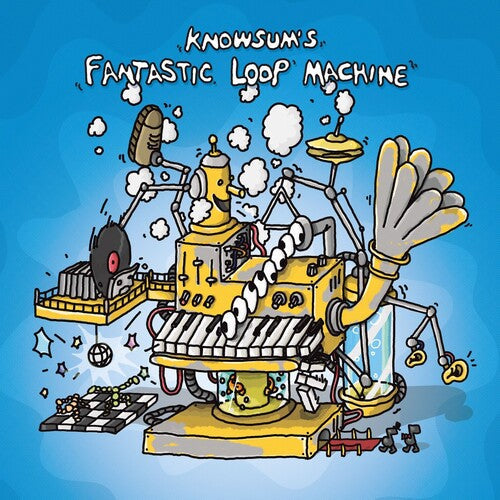 Knowsum - Knowsum - Knowsum's Fantastic Loop Machine