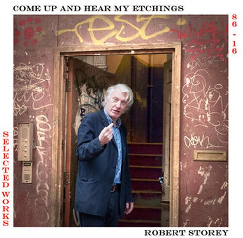 Robert Storey - Robert Storey - Come Up And See My Etchings Selected Works 1986-2016