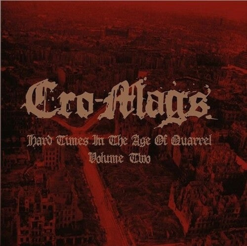 Cro-Mags - Cro-Mags - Hard Times In The Age Of Quarrel Vol 2 (Red)