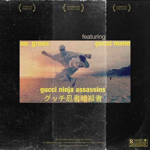Mr. Green Feat. Gucci Mane - Mr. Green Feat. Gucci Mane - Gucci Ninja Assassins