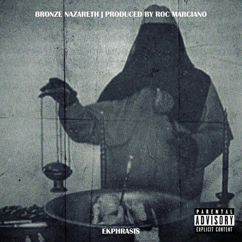 Bronze Nazareth & Roc Marciano - Bronze Nazareth & Roc Marciano - Ekphrasis