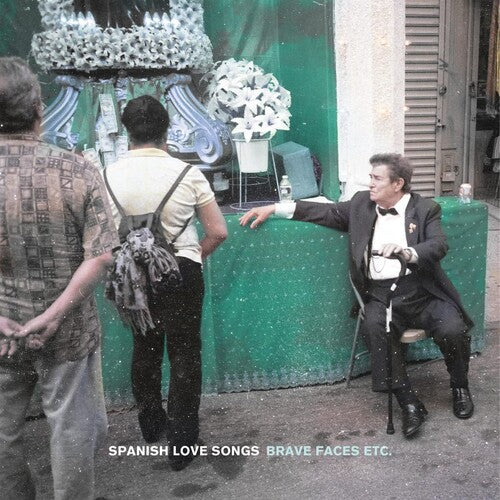 Spanish Love Songs - Spanish Love Songs - Brave Faces Etc.