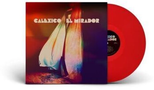 Calexico - Calexico - El Mirador [Limited Red Colored Vinyl]