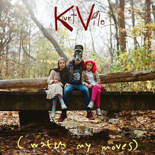 Kurt Vile - Kurt Vile - (Watch My Moves)