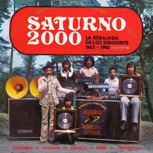 Various Artists - Various Artists - Saturno 2000 - La Rebajada de Los Sonideros 1962 - 1983 (Various Artists)