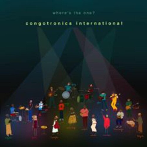 Congotronics International - Congotronics International - Where's The One