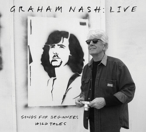 Graham Nash - Graham Nash - Live Songs For Beginners, Wild Tales