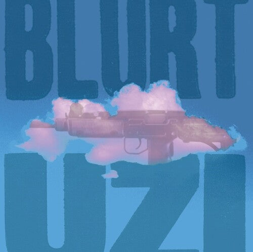 Blurt - Blurt - Uzi