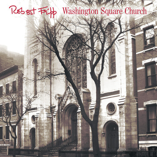Robert Fripp - Robert Fripp - Washington Square Church