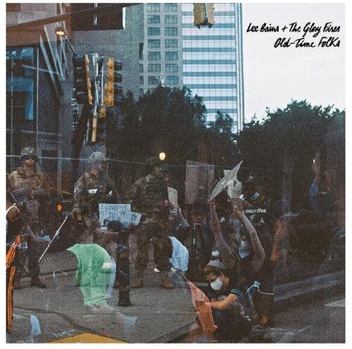 Lee Bains III & the Glory Fires - Lee Bains III & the Glory Fires - Old-time Folks