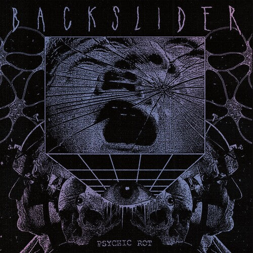 Backslider - Backslider - Psychic Rot