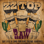 ZZ Top - ZZ Top - RAW ('That Little Ol' Band From Texas) (Original Soundtrack)