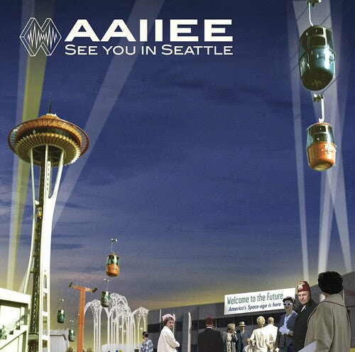 Aaiiee - Aaiiee - See You In Seattle