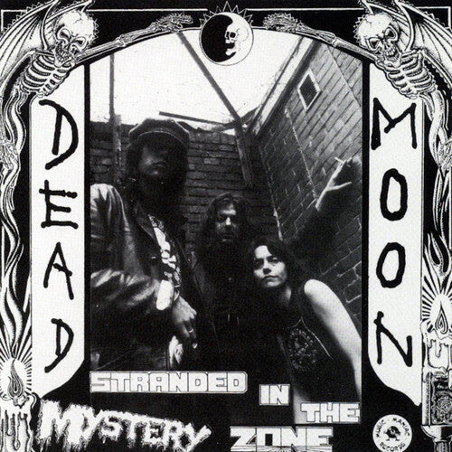 Dead Moon - Dead Moon - Stranded In The Mystery Zone