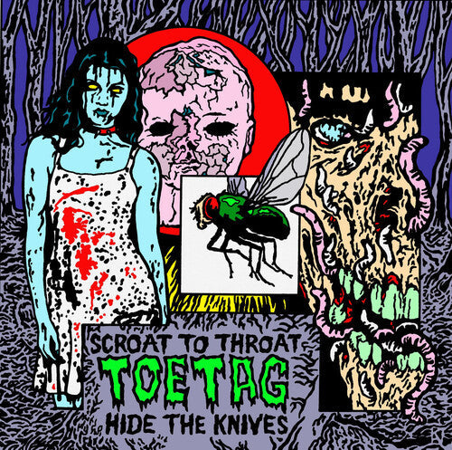 Toe Tag - Toe Tag - Scroat To Throat Hide The Knives