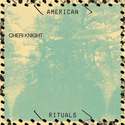 Cheri Knight - Cheri Knight - American Rituals