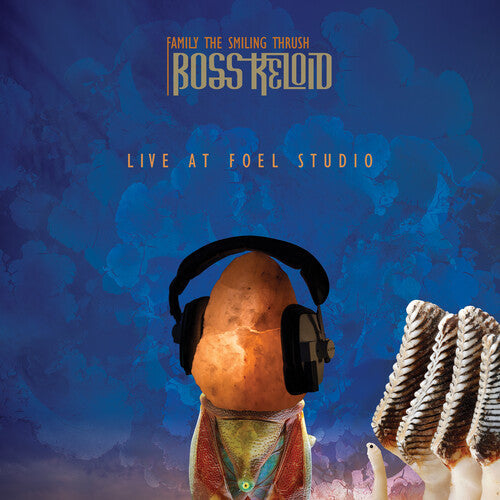 Boss Keloid - Boss Keloid - Family The Smiling Thrush: Live At Foel Studio