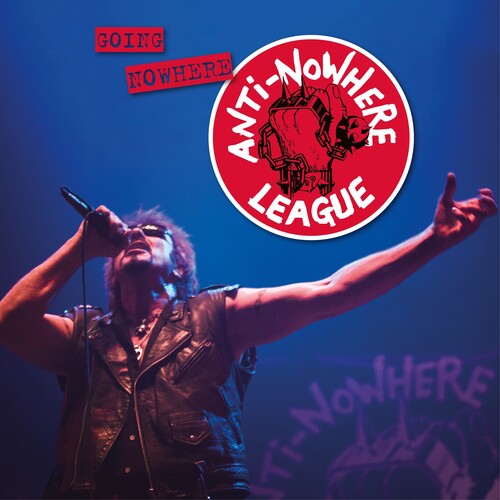 The Anti-Nowhere League - The Anti-Nowhere League - Going Nowhere (but Going Strong)